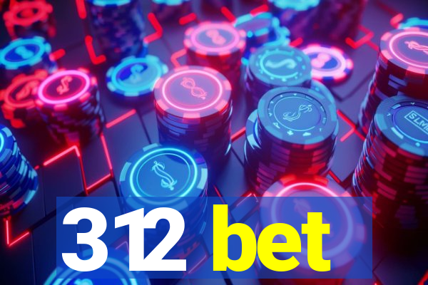 312 bet